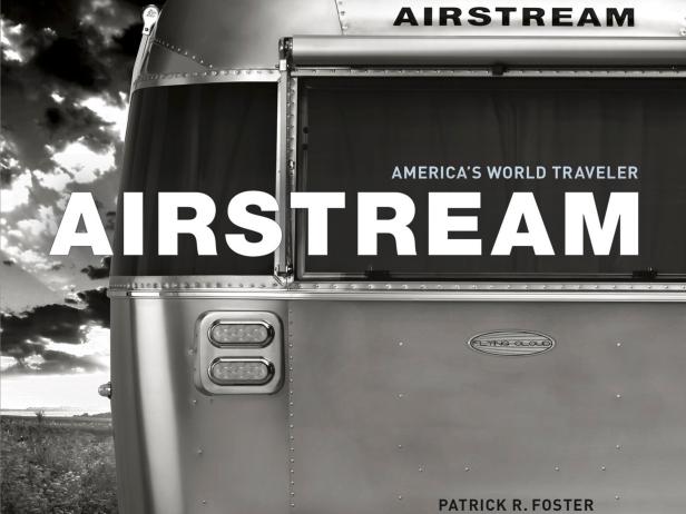 Airstream, la historia de la marca para los nuevos nómadas